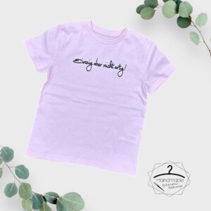 Größe: 110/116 - T-Shirt „Einzig aber nicht artig“